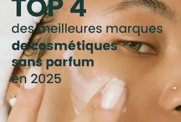 Les 4 meilleures marques de cosmétiques sans parfum en France en 2025